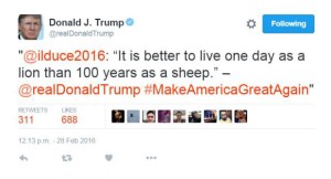 Trump quotes Mussolini on Twitter February 28,2016